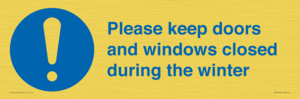 Please keep doors and windows closed during the winter